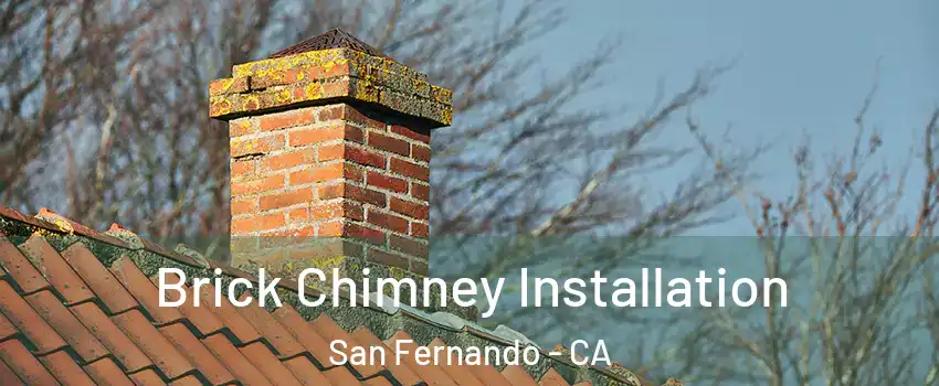  Brick Chimney Installation San Fernando - CA