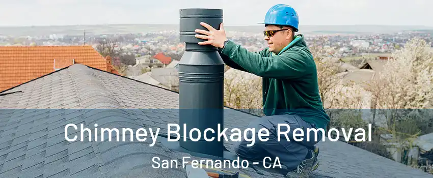  Chimney Blockage Removal San Fernando - CA