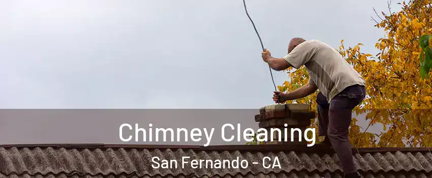  Chimney Cleaning San Fernando - CA