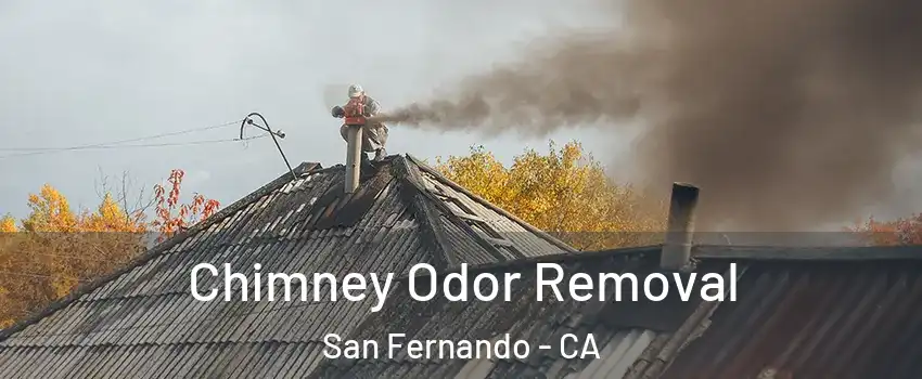  Chimney Odor Removal San Fernando - CA