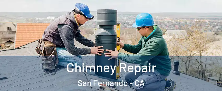 Chimney Repair San Fernando - CA