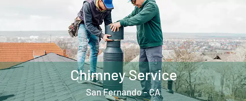  Chimney Service San Fernando - CA
