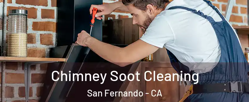  Chimney Soot Cleaning San Fernando - CA
