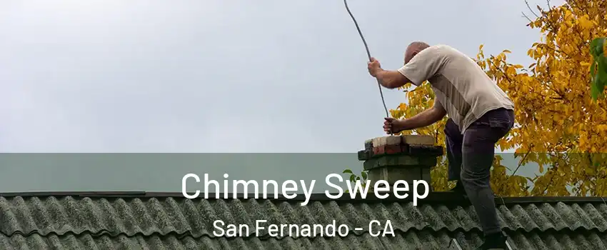  Chimney Sweep San Fernando - CA