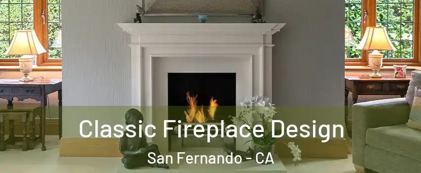  Classic Fireplace Design San Fernando - CA
