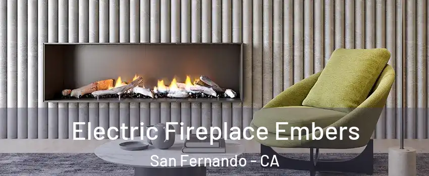  Electric Fireplace Embers San Fernando - CA