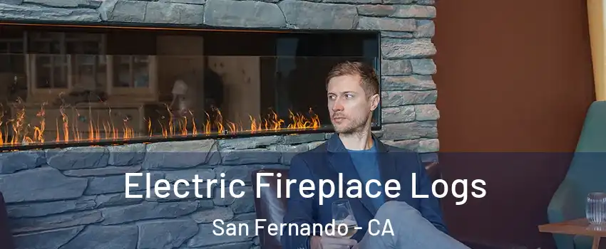  Electric Fireplace Logs San Fernando - CA