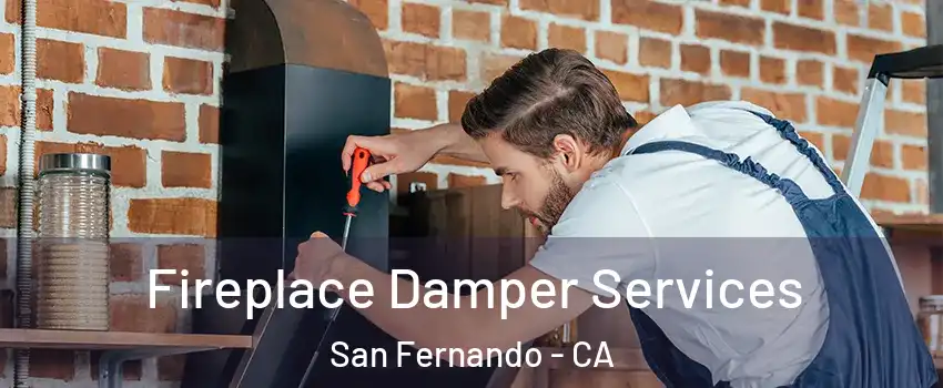  Fireplace Damper Services San Fernando - CA