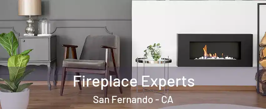  Fireplace Experts San Fernando - CA