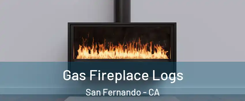  Gas Fireplace Logs San Fernando - CA