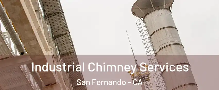  Industrial Chimney Services San Fernando - CA