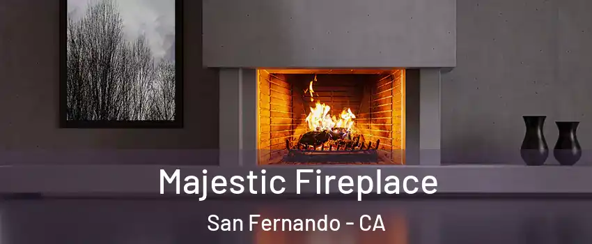  Majestic Fireplace San Fernando - CA