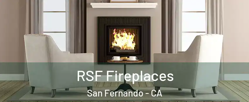  RSF Fireplaces San Fernando - CA