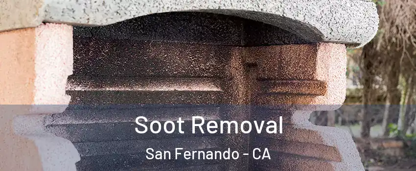  Soot Removal San Fernando - CA